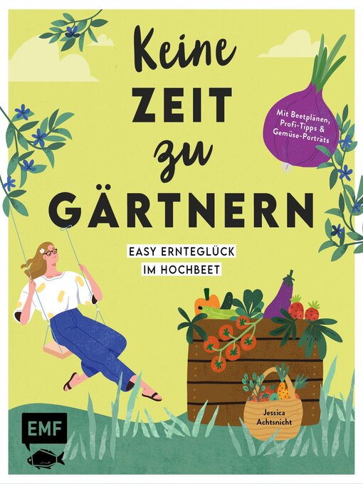 Title details for Keine Zeit zu gärtnern – Easy Ernteglück im Hochbeet by Jessica Achtsnicht - Wait list